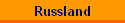 Russland